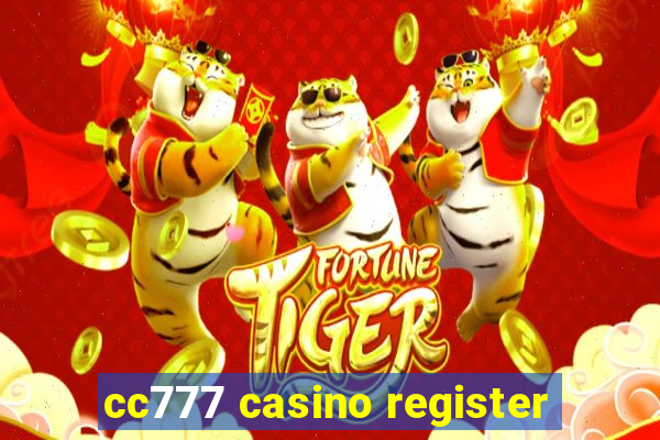 cc777 casino register