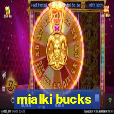 mialki bucks