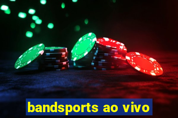 bandsports ao vivo