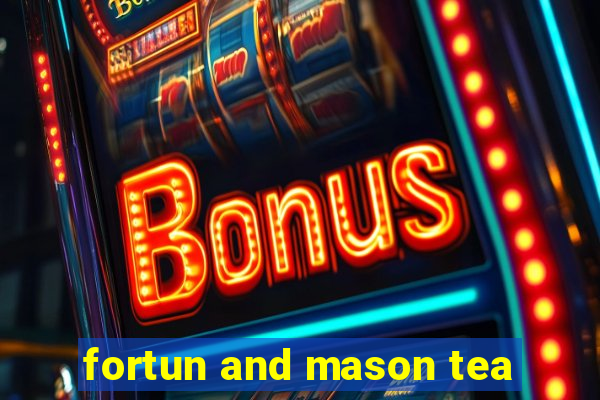 fortun and mason tea