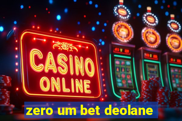 zero um bet deolane