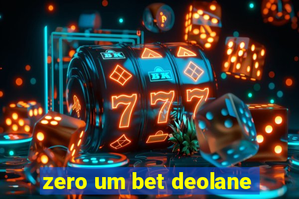 zero um bet deolane