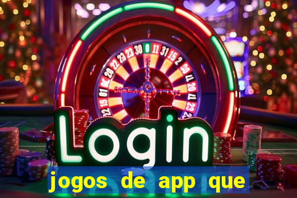 jogos de app que ganha dinheiro