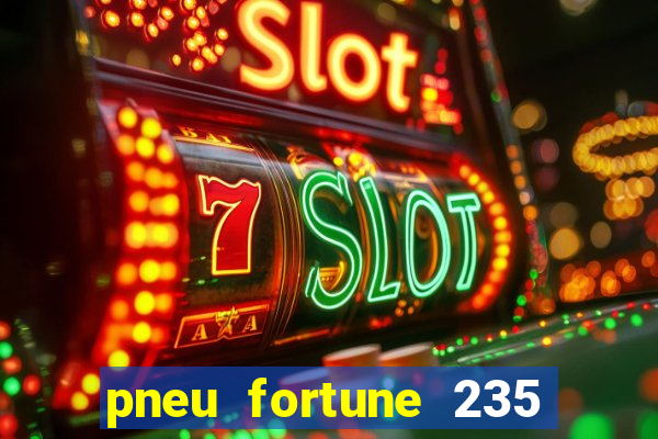 pneu fortune 235 55 r18