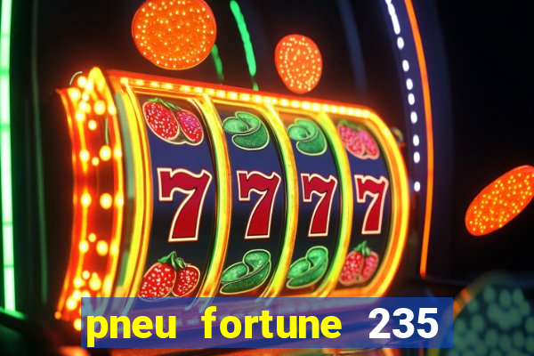 pneu fortune 235 55 r18