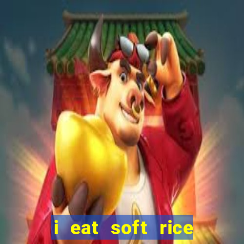 i eat soft rice in another world manga pt br