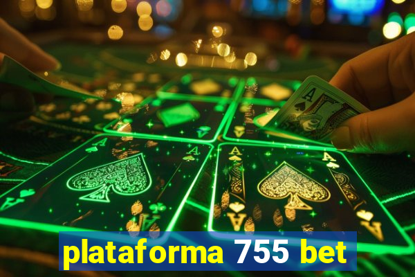 plataforma 755 bet