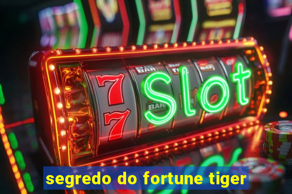 segredo do fortune tiger