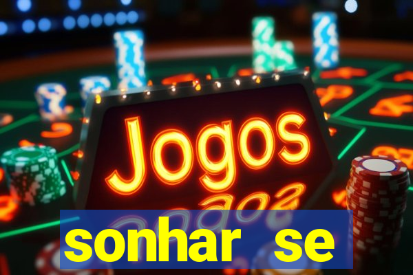 sonhar se escondendo de uma pessoa jogo do bicho