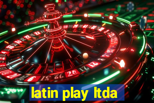 latin play ltda