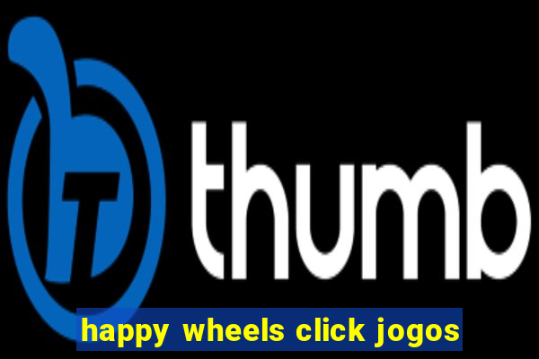 happy wheels click jogos