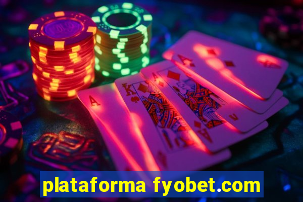 plataforma fyobet.com