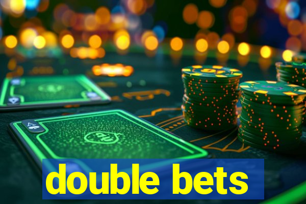 double bets