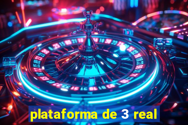 plataforma de 3 real