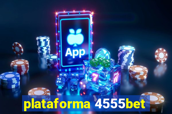 plataforma 4555bet