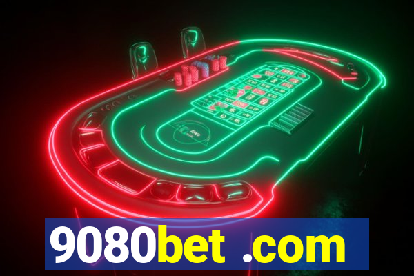 9080bet .com