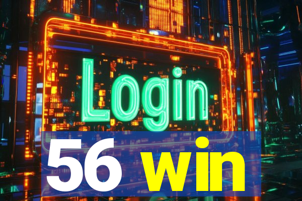 56 win