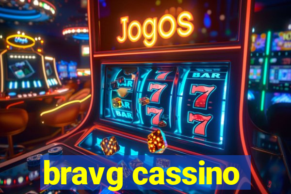 bravg cassino