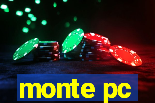 monte pc