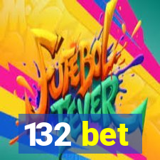 132 bet