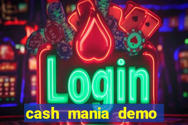 cash mania demo live bet