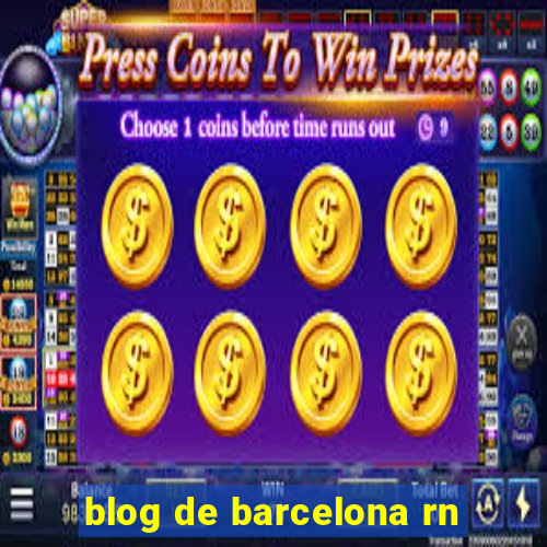 blog de barcelona rn