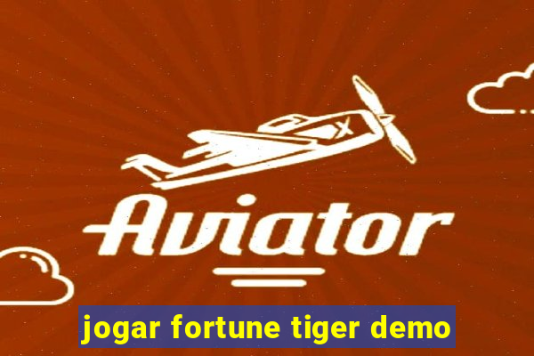 jogar fortune tiger demo