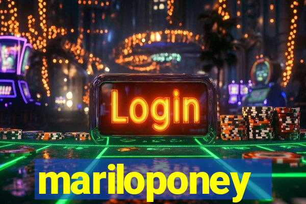 mariloponey