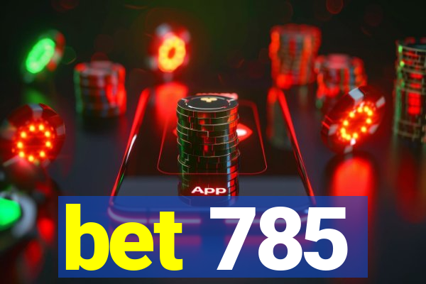 bet 785