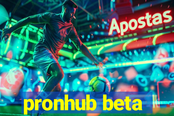 pronhub beta