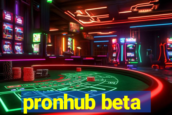 pronhub beta