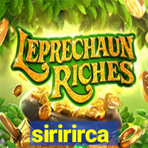 siririrca