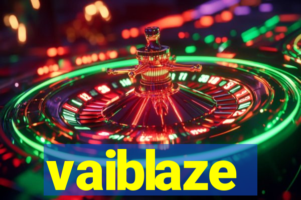 vaiblaze