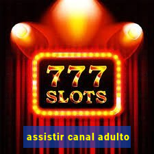 assistir canal adulto