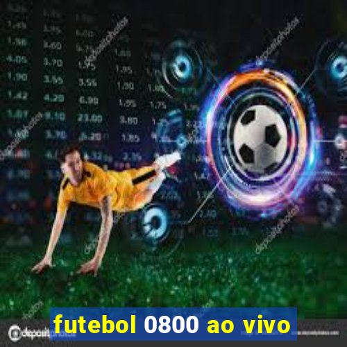 futebol 0800 ao vivo