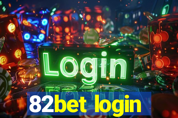 82bet login