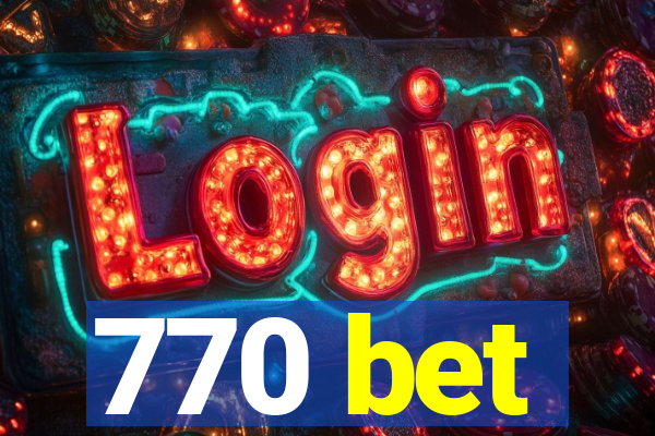 770 bet