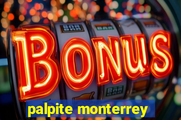 palpite monterrey