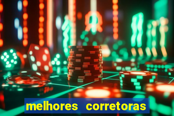 melhores corretoras de investimentos