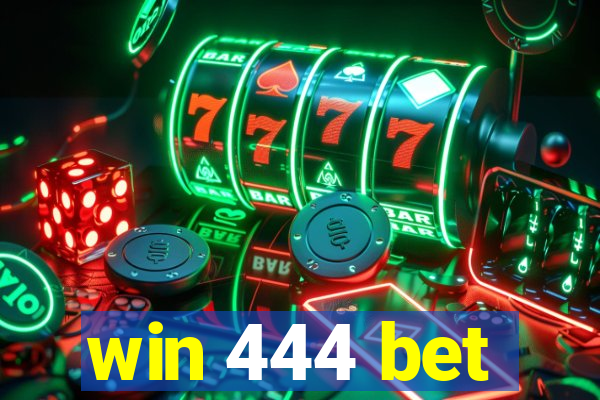 win 444 bet