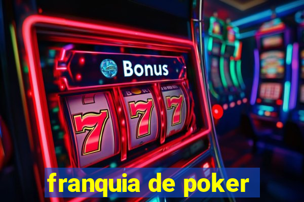 franquia de poker