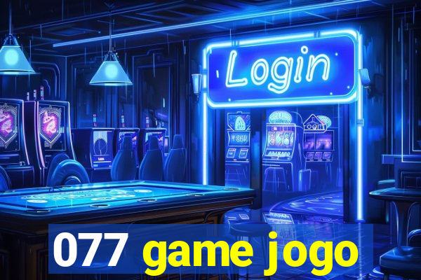 077 game jogo