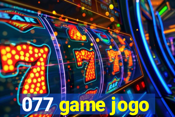 077 game jogo