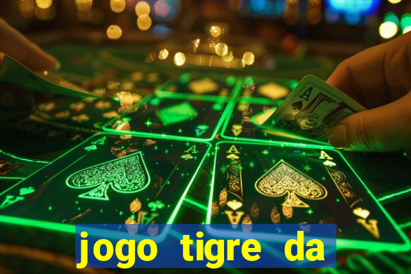 jogo tigre da sorte é confiável