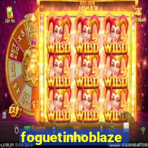 foguetinhoblaze