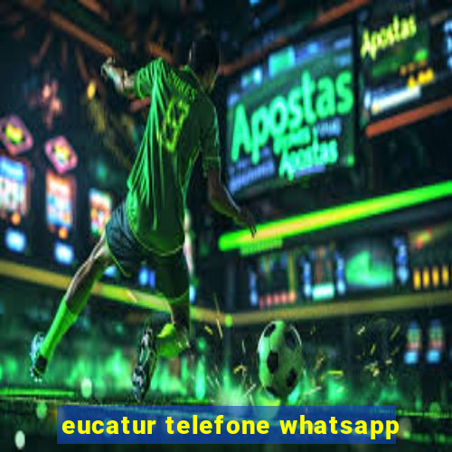 eucatur telefone whatsapp