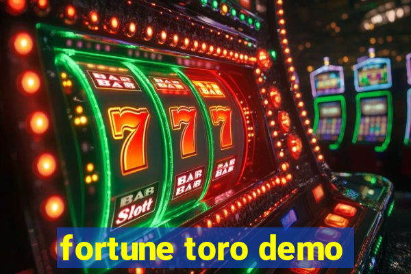 fortune toro demo