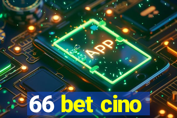 66 bet cino