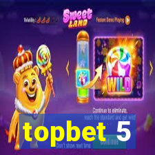 topbet 5