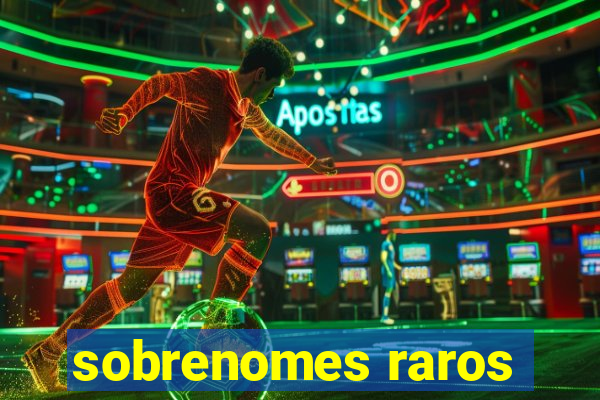 sobrenomes raros